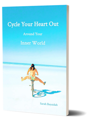 Cycle your heart out around your inner world, the book, by Sarah Bayaidah